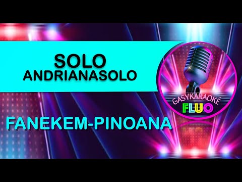 Karaoke FANEKEM PINOANA - SOLO ANDRIANASOLO