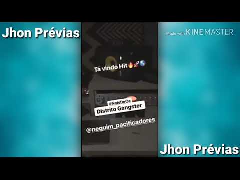 Nova Prévia Distrito gangster 2019 🚀🎶