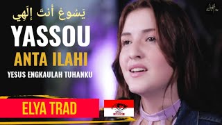 Download lagu Yassou Anta Ilahi (Yesus Engkaulah Tuhanku) - Elya Trad | Lagu Kristen Arab | يَسُوعْ أَنتَ إِلَهِي mp3 Download lagu Yassou Anta Ilahi (Yesus Engkaulah Tuhanku) - Elya Trad | Lagu Kristen Arab | يَسُوعْ أَنتَ إِلَهِي mp3