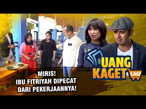 MIRIS! Hidup SUdah Susah Ibu Fitriyah Malah Dipecat Dari Pekerjaannya! - UANG KAGET LAGI EPISODE 259