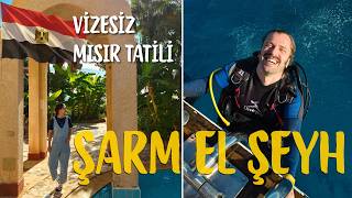 MISIR ŞARM EL ŞEYH HAKKINDA HER ŞEY! | Vize, Ulaşım, Dalış ve En Ucuz Alışveriş 