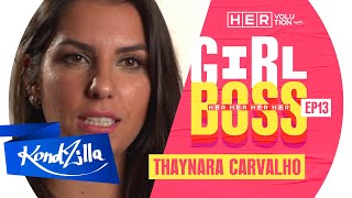 Girl Boss: Thaynara Carvalho | HERvolution