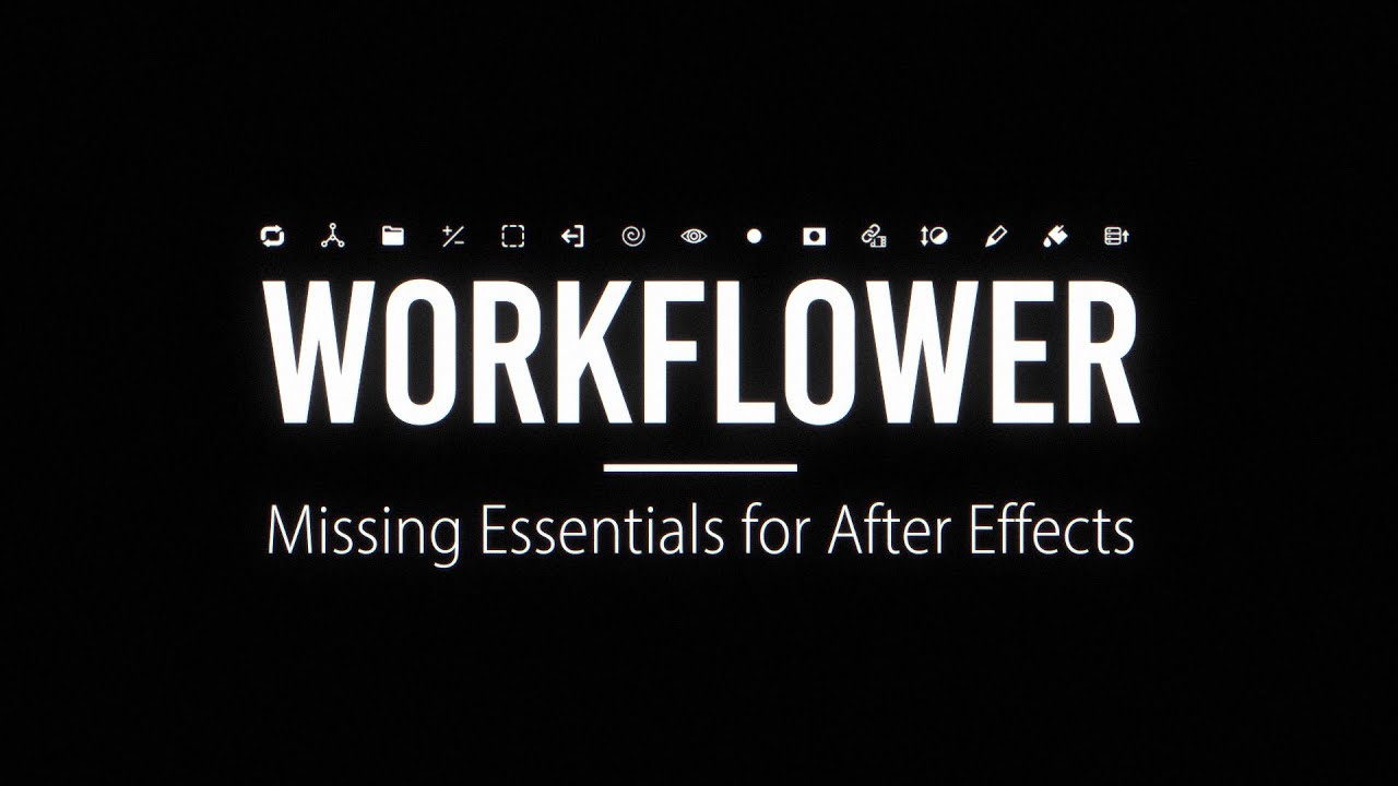 Workflower v1.1.4[Aescripts][WIN][MAC]