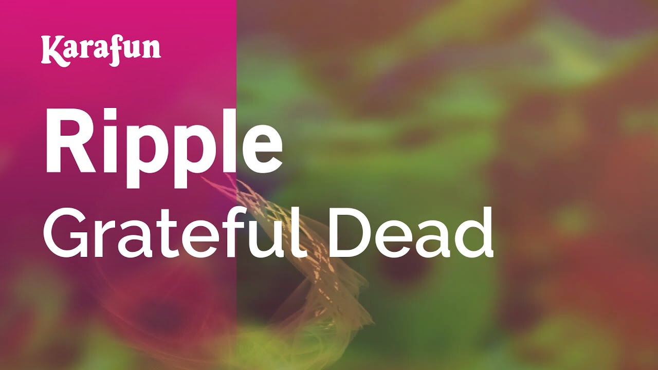 Ripple - Grateful Dead | Karaoke Version | KaraFun