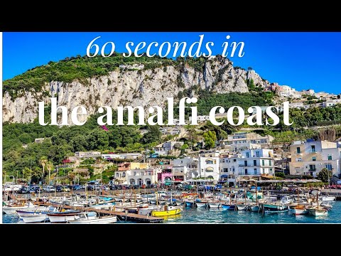 60 seconds in..  the amalfi coast
