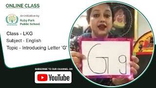 LKG | Introducing Letter ‘G’ | English for Kids | Learn the Alphabet | Ruby Park Public School Thumbnail