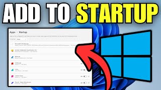 How To Add Programs To Startup in Windows 11