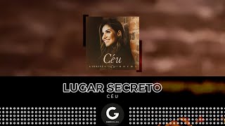 Lugar Secreto (Lyric Vídeo) - Gabriela Rocha [EP Céu]