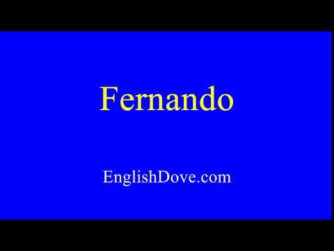 How to pronounce Fernando in American English.