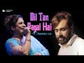 Dil Tan Pagal Hai Naseebo Lal Babbu Maan Hit Punjabi Song