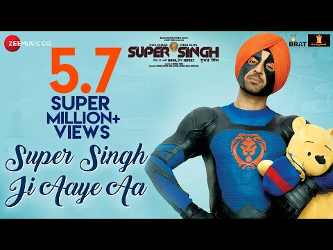 Super Singh Ji Aaye Aa - Super Singh | Diljit Dosanjh & Sonam Bajwa | Jatinder Shah | Ranbir Singh