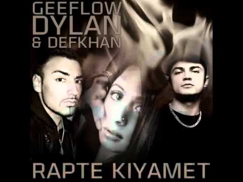 Geeflow, Dylan feat Defkhan - Rapte Kiyamet