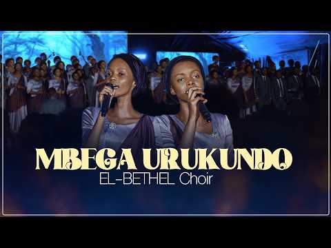MBEGA URUKUNDO - El Bethel Choir ADEPR KACYIRU (Official Video) #elbethelchoir