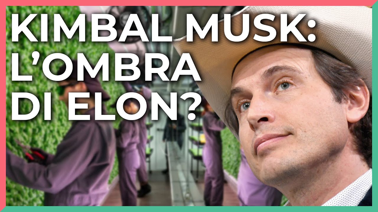 Il fratello sconosciuto di Elon Musk è un genio: Kimbal Musk