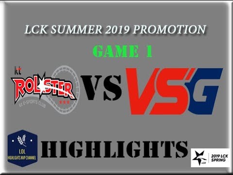 KT vs  VSG Highlights Game 1 | LCK Summer 2019 Promotion Round 1 |  KT Rolster vs Team VSG