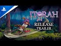 Itorah - Launch Trailer | PS4 Games