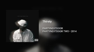 PARTYNEXTDOOR - Thirsty (639Hz)