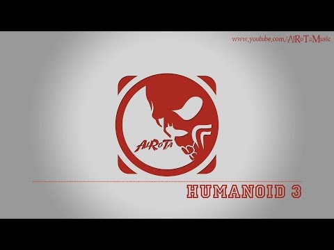 Humanoid 3 by Johannes Bornlöf - [Action Music]