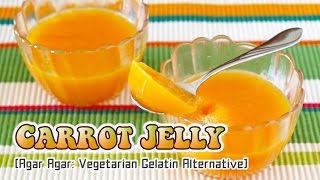 Carrot Jelly (Agar-Agar: Vegetarian Gelatin Alternative) にんじんゼリーの作り方 – OCHIKERON – CREATE EAT HAPPY