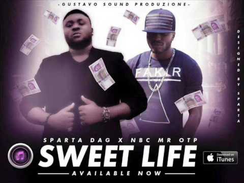 NBC - Sweet Life. Feat SPARTA DAG