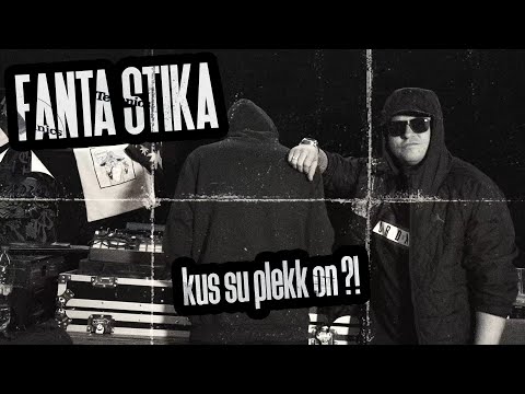 Fanta Stika - kus su plekk on?! (VIDEO)