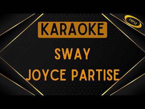 Joyce Partise - Sway [Karaoke]