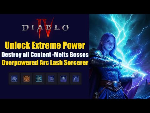 Unlock Extreme Power: D4 Season 2 Overpowered and Broken Sorceress Arc Lash Build Guide