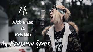 Ak Benjamin - &quot;18&quot; (Remix/Cover) by Kris Wu &amp; Rich Brian