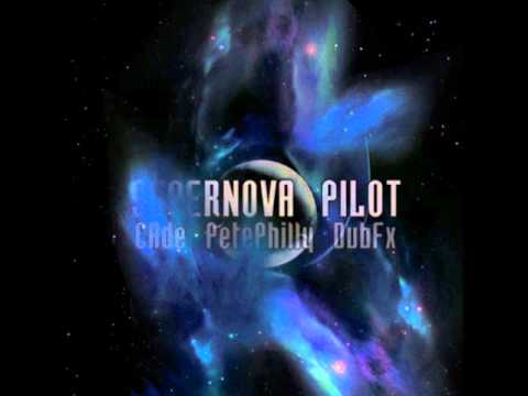Supernova Pilot (Studio) | Dub Fx, CAde & Pete Philly