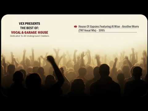 House Of Gypsies Featuring Al Wise - Another Worry (TNT Vocal)