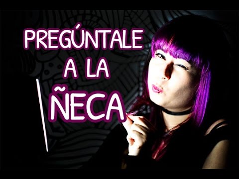 Pregúntale a La ñeca