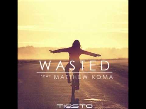 Tiesto - Wasted ft. Matthew Koma (Audio)