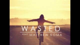 Tiesto - Wasted ft. Matthew Koma (Audio)