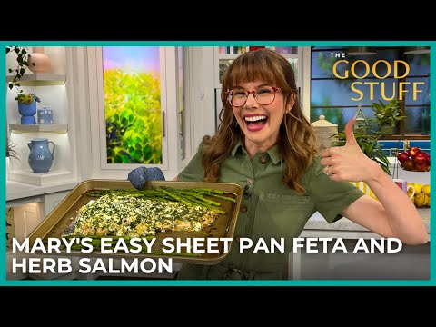 Mary's Easy Sheet Pan Feta and Herb Salmon | The Good Stuff with Mary Berg