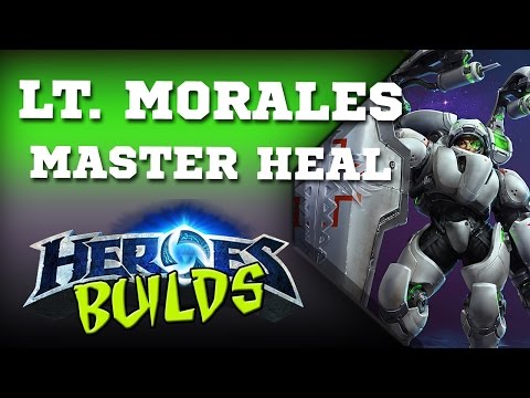 Heroes of the Storm (Builds) | Lt. Morales - MASTER HEAL!