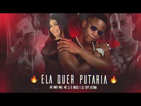 🎭 MC MARY MAII & MC JL O UNICO - ELA QUER PUTARIA ( DJ ERYY DETONA ) 2022