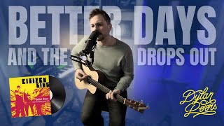 Citizen King - Better Days (Live Looping Cover with De La Soul Drum Sample) #Throwback Thursday
