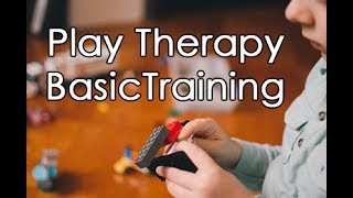Play Therapy Basic Training (2 CEs) - An Online Course!