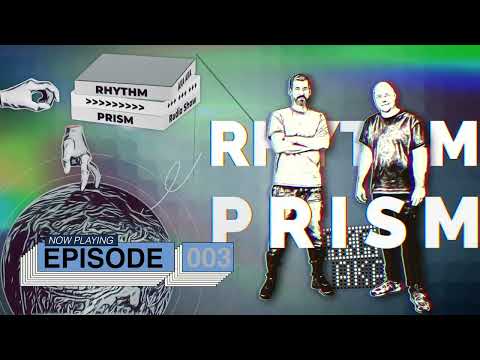 AKA AKA - Rhythm Prism Radio Episode #003