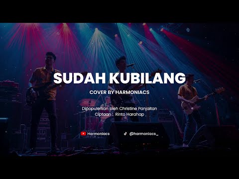 SUDAH KU BILANG - COVER BY HARMONIACS
