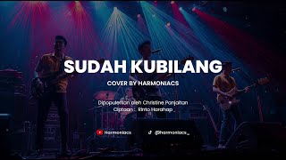 Download lagu SUDAH KU BILANG - COVER BY HARMONIACS mp3 Download lagu SUDAH KU BILANG - COVER BY HARMONIACS mp3