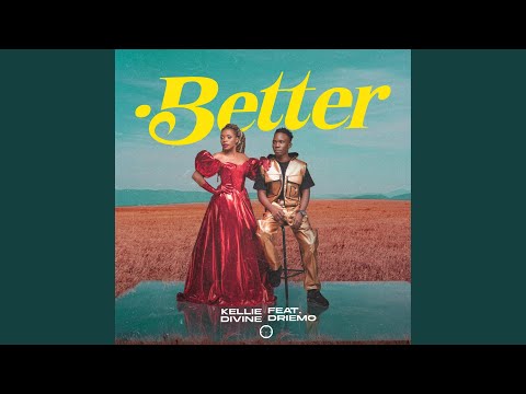 Better (feat. Driemo)