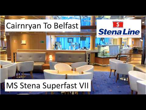 Stena Superfast VII: Cairnryan To Belfast Ferry Adventure!