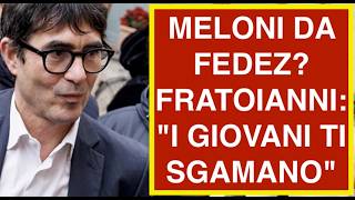 MELONI DA FEDEZ?  FRATOIANNI: "I GIOVANI TI SGAMANO"