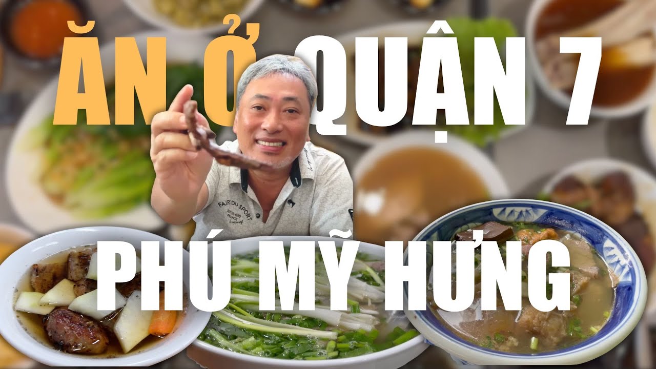 District 7 - Phu My Hung Food Tour with Nguyễn Quang Dũng