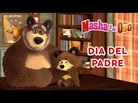 Masha y el Oso -🤠 Dia Del Padre 🐻
