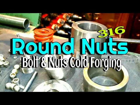 316 Round Nuts ( NO NEED THREADING ) Cold Forging Former Machine
