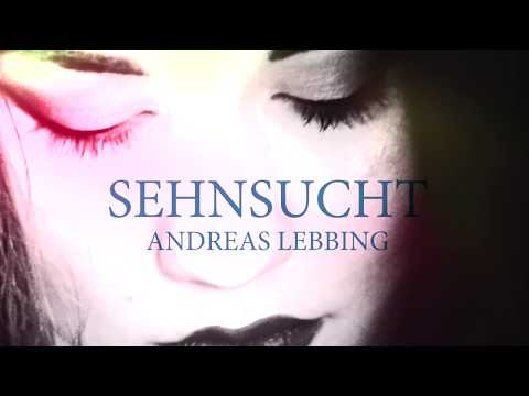 Andreas Lebbing - Sehnsucht (Offizielles Musikvideo)