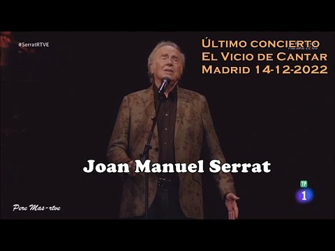 Joan Manuel Serrat - Concierto en Madrid WiZink Center "El vicio de cantar" (14-12-2022)