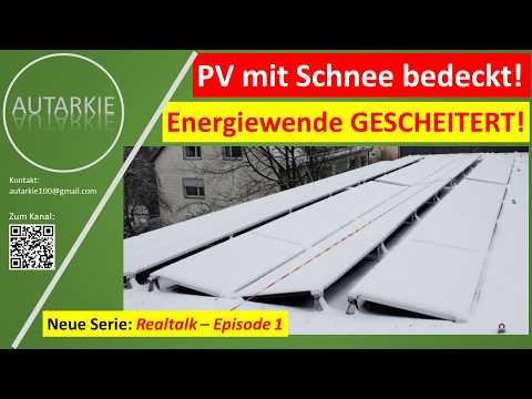 PV-Module verschneit: Energiewende vor dem Scheitern? Realtalk #499